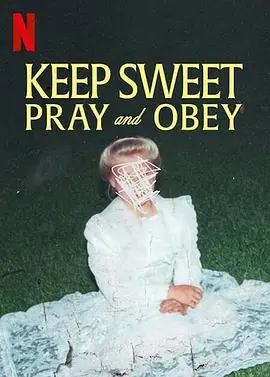 乖乖听话：邪教中的祈祷与服从 Keep Sweet: Pray and Obey (2022)