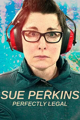 苏·帕金斯：完全合法 Sue Perkins: Perfectly Legal (2022)