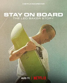 站在滑板上：利奥·贝克的故事 Stay on Board: The Leo Baker Story (2022)